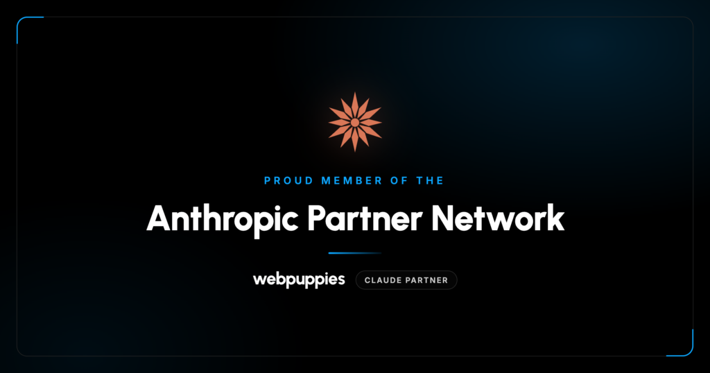 Webpuppies Digital partnership card with the Claude sunburst, reading Proud Member of the Anthropic Partner Network